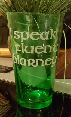 I Speak Fluent Blarney Glass