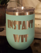 Load image into Gallery viewer, Instant Wit Stemless Wine Tumbler