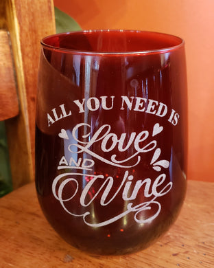 Crimson All You Need is Love and Wine Stemless Glass