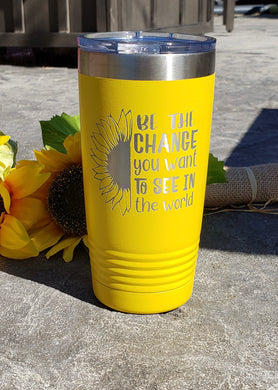 Be The Change Tumbler