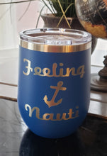 Load image into Gallery viewer, Feeling Nauti Stemless Wine Tumbler