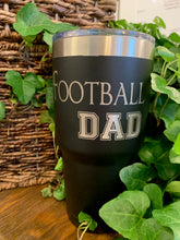Load image into Gallery viewer, Football Dad Tumbler