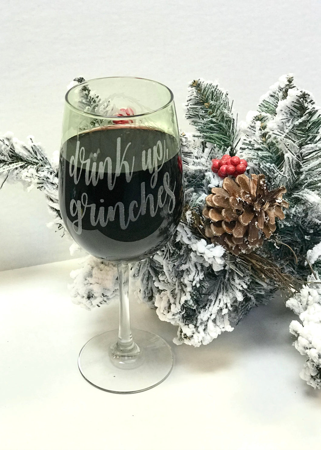 Drink Up Grinches Wine Glass